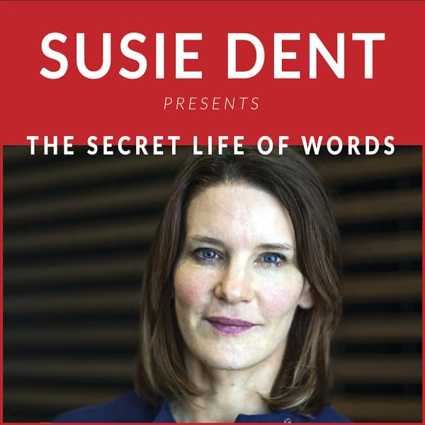 Susie Dent presents The Secret Life of Words